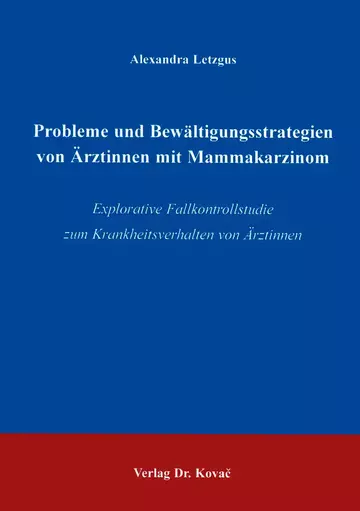Letzgus: Probleme und Bewältigungsstrategien von Ärztinnen mit Mammakarzinom