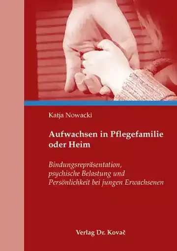 Katja Nowacki: Aufwachsen in Pflegefamilie oder Heim