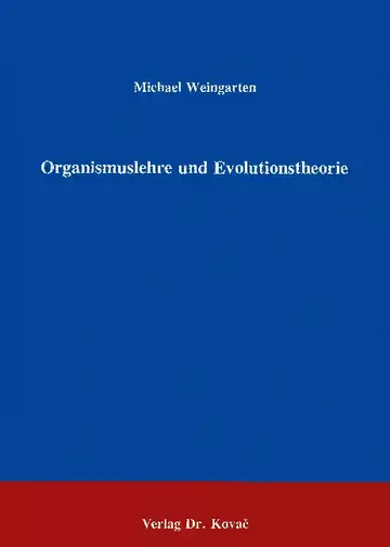 Weingarten: Organismuslehre und Evolutionstheorie