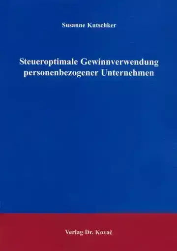 Susanne Scharpf: Steueroptimale Gewinnverwendung personenbezogener Unternehmen