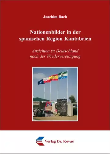 Joachim Bach: Nationenbilder in der spanischen Region Kantabrien