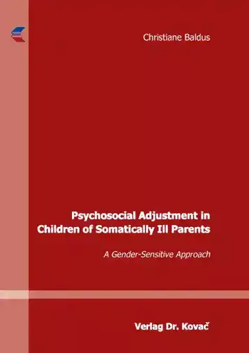 Christiane Baldus: Psychosocial Adjustment in Children of Somatically Ill Parents