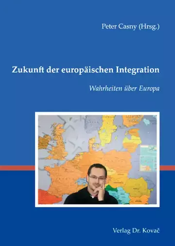 Peter Casny (Hrsg.): Zukunft der europäischen Integration