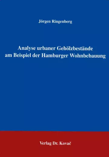 Ringenberg: Analyse urbaner Gehölzbestände am Beispiel der Hamburger Wohnbebauung