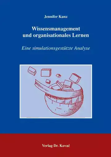 Jennifer Kunz: Wissensmanagement und organisationales Lernen