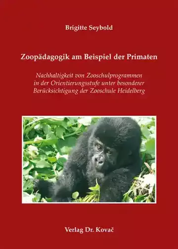Brigitte Seybold: Zoopädagogik am Beispiel der Primaten