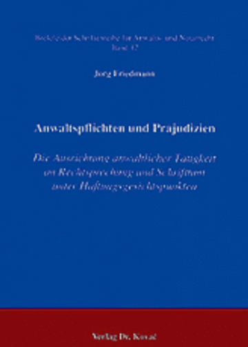 Friedmann: Anwaltspflichten und Präjudizien