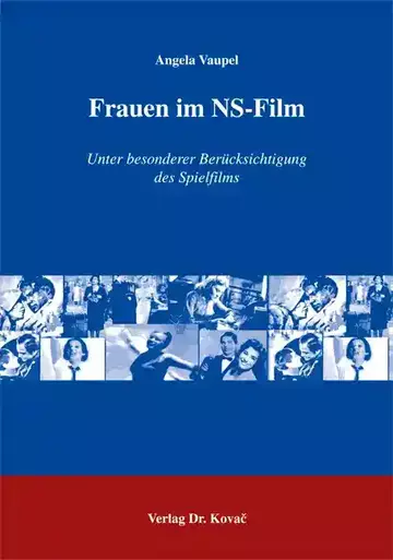 Angela Vaupel: Frauen im NS-Film