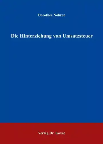 Dorothee Nöhren: Die Hinterziehung von Umsatzsteuer