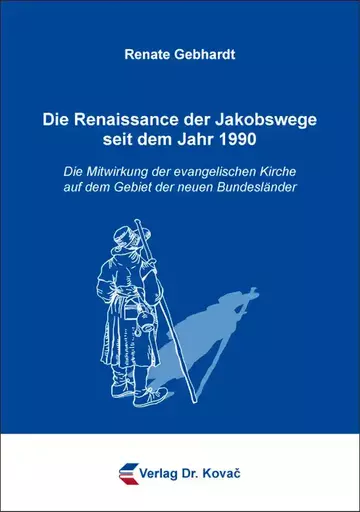 Renate Gebhardt: Die Renaissance der Jakobswege seit dem Jahr 1990
