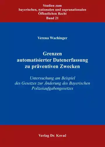 Verena Wachinger: Grenzen automatisierter Datenerfassung zu präventiven Zwecken