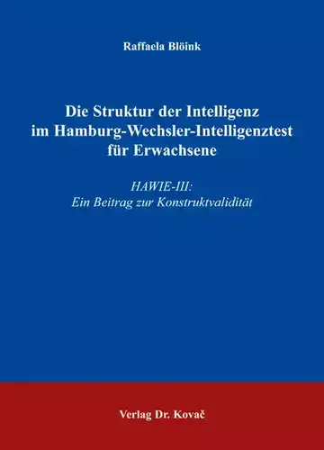 Raffaela Blöink: Die Struktur der Intelligenz im Hamburg-Wechsler-Intelligenztest für Erwachsene