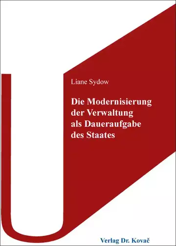 Liane Sydow: Die Modernisierung der Verwaltung als Daueraufgabe des Staates