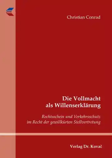 Christian Conrad: Die Vollmacht als Willenserklärung