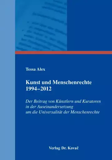 Tessa Alex: Kunst und Menschenrechte 1994–2012