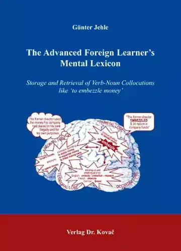 Günter Jehle: The Advanced Foreign Learner‘s Mental Lexicon