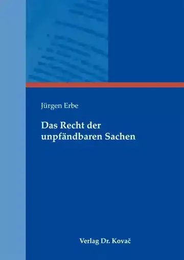 Jürgen Erbe: Das Recht der unpfändbaren Sachen