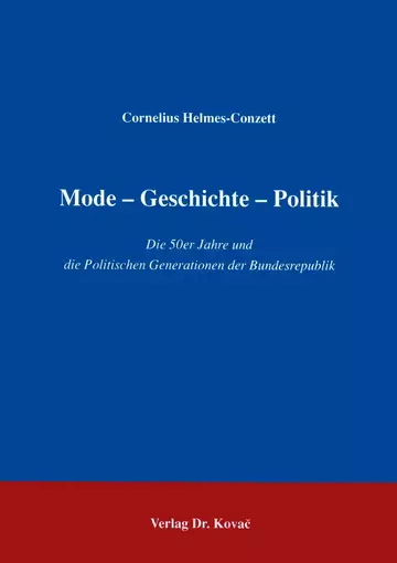 Helmes-Conzett: Mode – Geschichte – Politik
