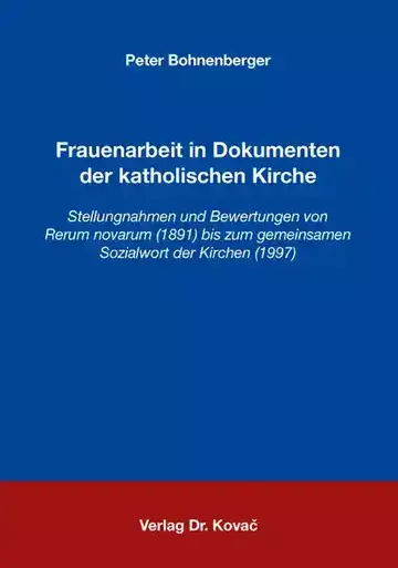 Peter Bohnenberger: Frauenarbeit in Dokumenten der katholischen Kirche