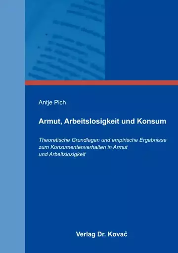 Antje Pich: Armut, Arbeitslosigkeit und Konsum