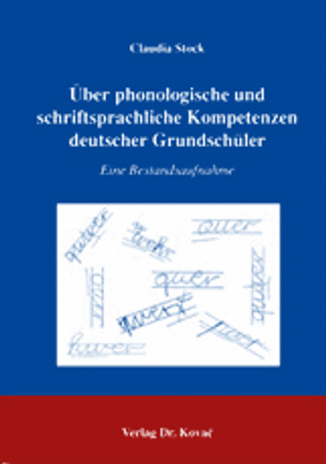 Claudia Stock: Über phonologische und schriftsprachliche Kompetenzen deutscher Grundschüler