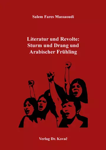 Salem Fares Massaoudi: Literatur und Revolte: Sturm und Drang und Arabischer Frühling