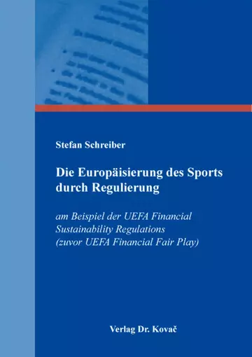 Stefan Schreiber: Die Europäisierung des Sports durch Regulierung