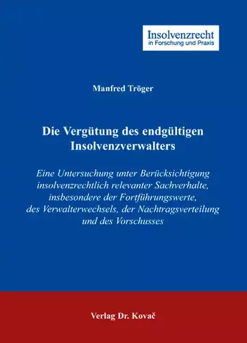 Manfred Tröger: Die Vergütung des endgültigen Insolvenzverwalters