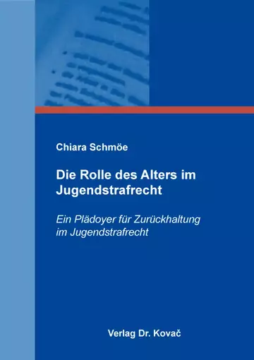 Chiara Schmöe: Die Rolle des Alters im Jugendstrafrecht