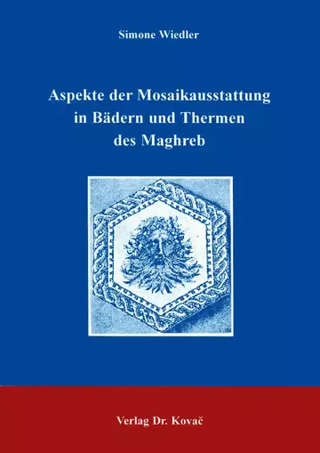 Wiedler: Aspekte der Mosaikausstattung in Bädern und Thermen des Maghreb