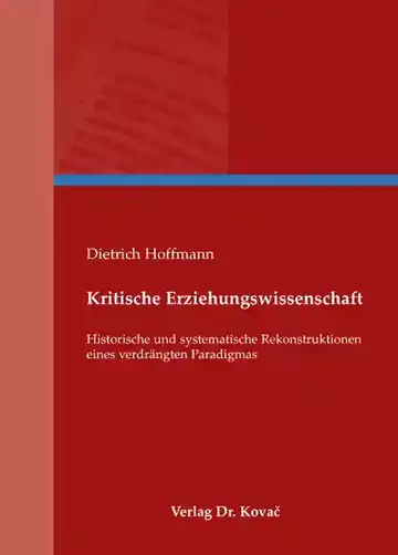 Dietrich Hoffmann: Kritische Erziehungswissenschaft