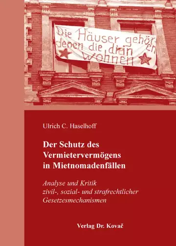 Ulrich C. Haselhoff: Der Schutz des Vermietervermögens in Mietnomadenfällen