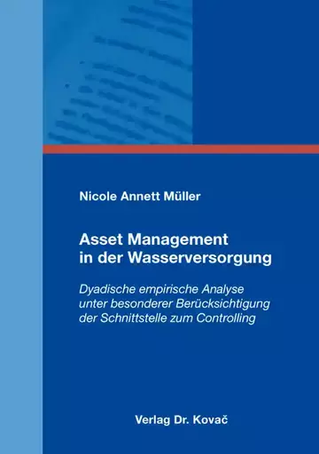 Nicole Annett Müller: Asset Management in der Wasserversorgung