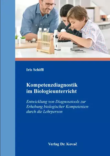 Iris Schiffl: Kompetenzdiagnostik im Biologieunterricht