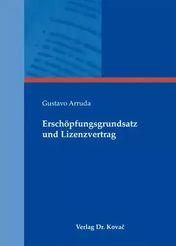Gustavo Arruda: Erschöpfungsgrundsatz und Lizenzvertrag