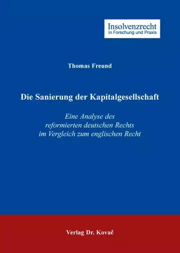 Thomas Freund: Die Sanierung der Kapitalgesellschaft