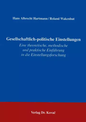 Hans A. Hartmann, Roland Wakenhut: Gesellschaftlich-politische Einstellungen
