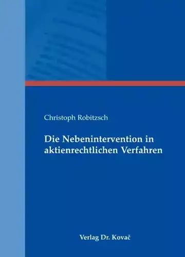 Christoph Robitzsch: Die Nebenintervention in aktienrechtlichen Verfahren