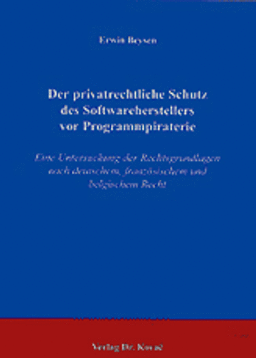 Beysen: Der privatrechtliche Schutz des Softwareherstellers vor Programmpiraterie