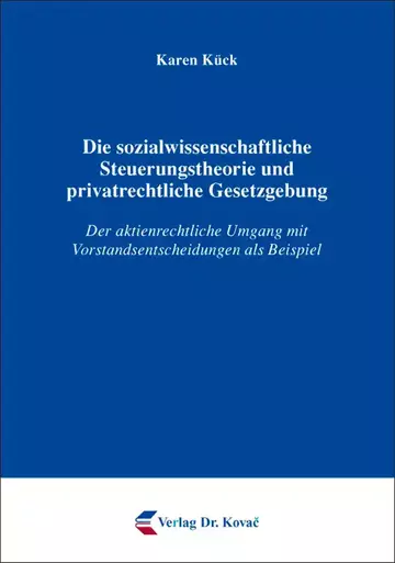 Karen Kück: Die sozialwissenschaftliche Steuerungstheorie und privatrechtliche Gesetzgebung