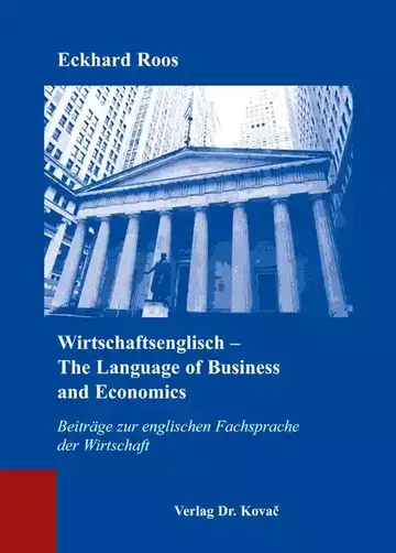 Eckhard Roos: Wirtschaftsenglisch - The Language of Business and Economics
