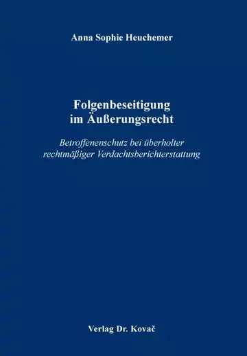 Anna Sophie Heuchemer: Folgenbeseitigung im Äußerungsrecht