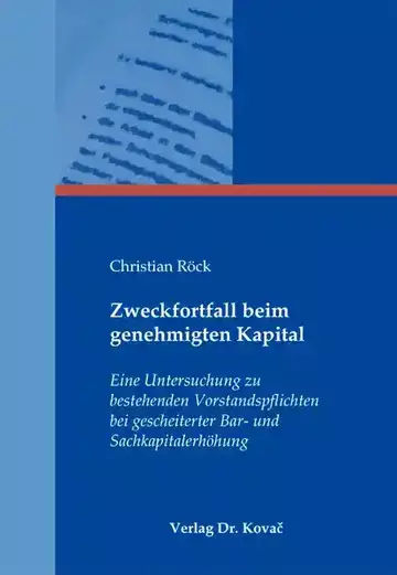 Christian Röck: Zweckfortfall beim genehmigten Kapital
