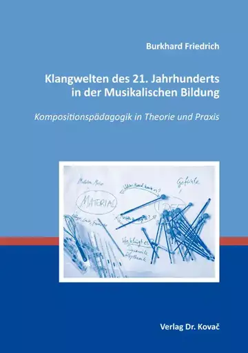Burkhard Friedrich: Klangwelten des 21. Jahrhunderts in der Musikalischen Bildung