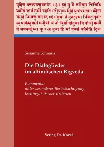 Susanne Schnaus: Die Dialoglieder im altindischen Rigveda