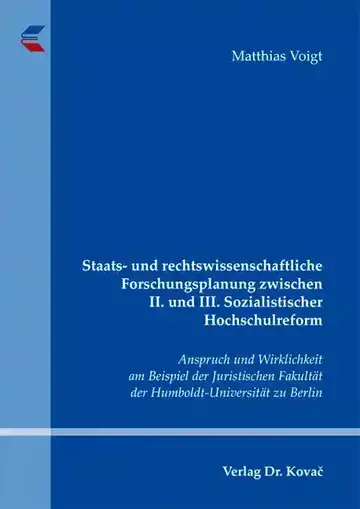 Matthias Voigt: Staats- und rechtswissenschaftliche Forschungsplanung zwischen II. und III. Sozialistischer Hochschulreform