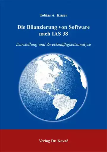 Tobias A. Kisser: Die Bilanzierung von Software nach IAS 38