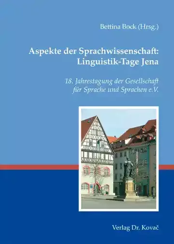 Bettina Bock (Hrsg.): Aspekte der Sprachwissenschaft: Linguistik-Tage Jena
