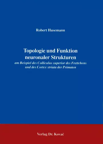 Husemann: Topologie und Funktion neuronaler Strukturen