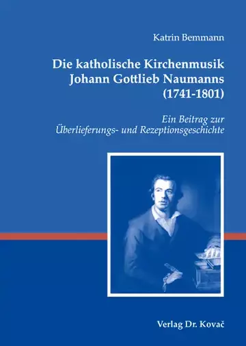 Katrin Bemmann: Die katholische Kirchenmusik Johann Gottlieb Naumanns (1741–1801)
